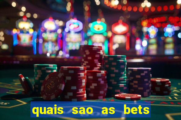 quais sao as bets legalizadas no brasil